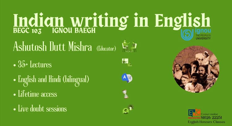 course | BEGC 103 INDIAN WRITING IN ENGLISH.   IGNOU BAEGH